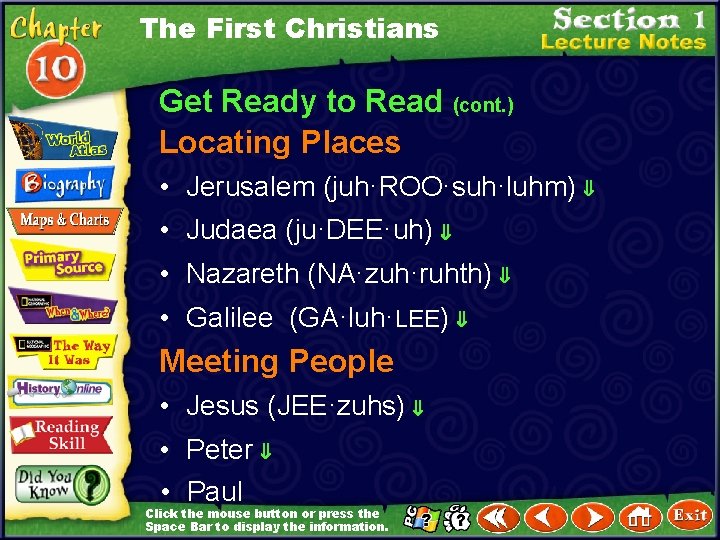 The First Christians Get Ready to Read (cont. ) Locating Places • Jerusalem (juh·ROO·suh·luhm)