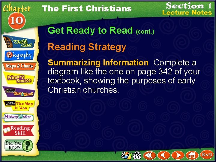 The First Christians Get Ready to Read (cont. ) Reading Strategy Summarizing Information Complete