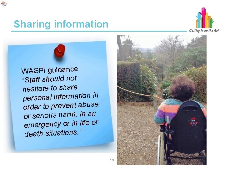 Sharing information WASPI guidance “Staff should not hesitate to share personal information in order Sharing information WASPI guidance “Staff should not hesitate to share personal information in order
