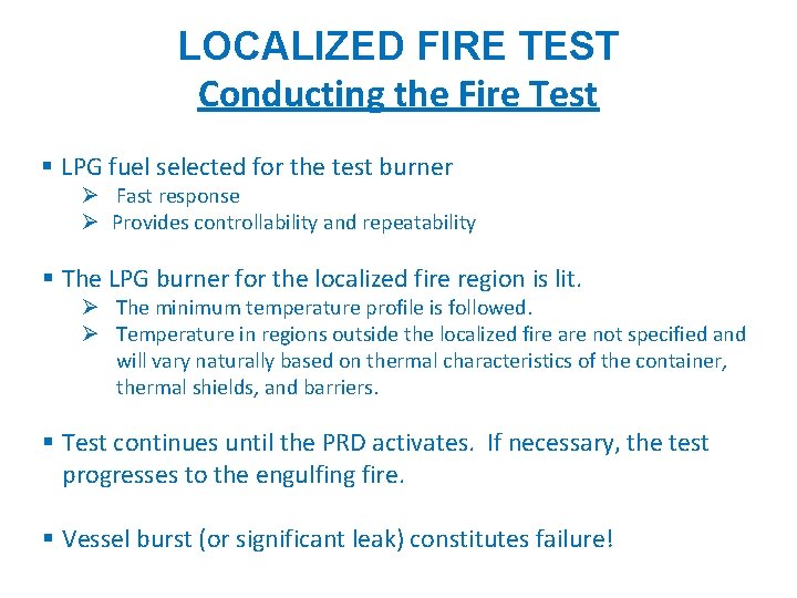 LOCALIZED FIRE TEST Vehicle Fire Tests Conducting the Fire Test § LPG fuel selected LOCALIZED FIRE TEST Vehicle Fire Tests Conducting the Fire Test § LPG fuel selected