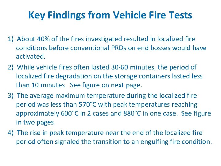 Vehicle Fire Tests Key Findings from Vehicle Fire Tests 1) About 40% of the Vehicle Fire Tests Key Findings from Vehicle Fire Tests 1) About 40% of the