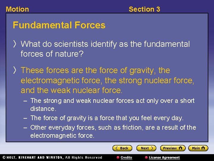 Motion Section 3 Fundamental Forces 〉 What do scientists identify as the fundamental forces