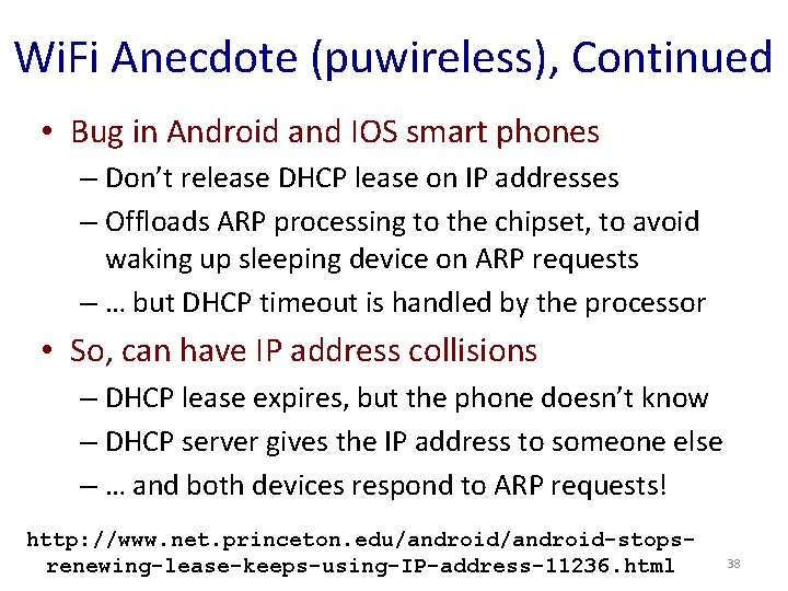 Wi. Fi Anecdote (puwireless), Continued • Bug in Android and IOS smart phones –