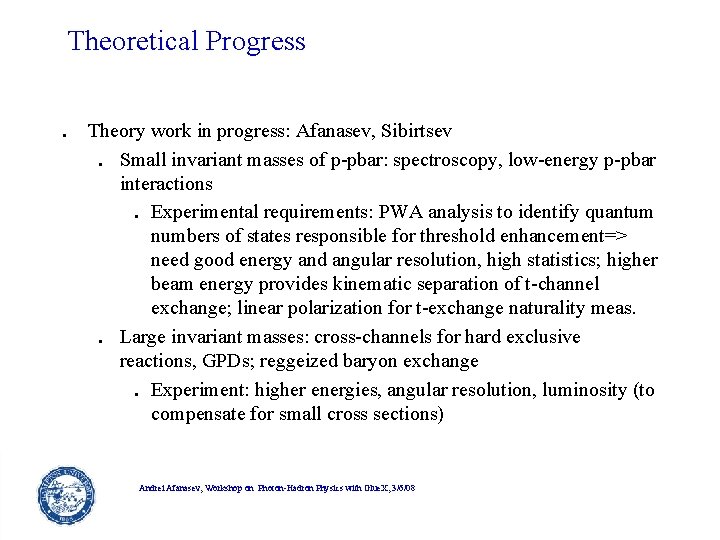 Theoretical Progress . Theory work in progress: Afanasev, Sibirtsev. Small invariant masses of p-pbar: Theoretical Progress . Theory work in progress: Afanasev, Sibirtsev. Small invariant masses of p-pbar: