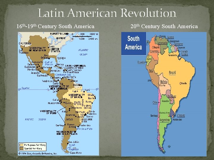 Latin American Revolution 16 th-19 th Century South America 20 th Century South America Latin American Revolution 16 th-19 th Century South America 20 th Century South America
