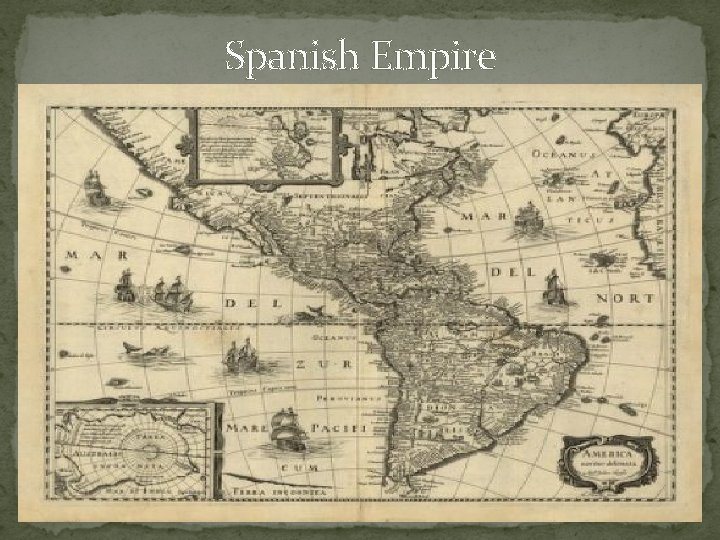 Spanish Empire Spanish Empire