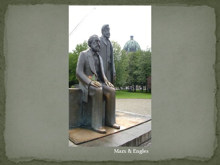 Marx & Engles Marx & Engles