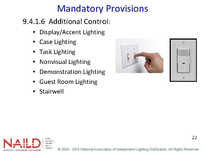 Mandatory Provisions 9. 4. 1. 6 Additional Control: • • Display/Accent Lighting Case Lighting