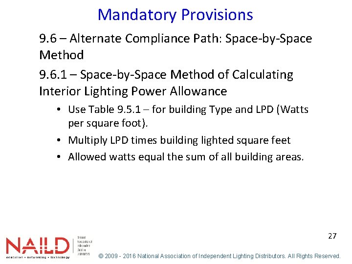 Mandatory Provisions 9. 6 – Alternate Compliance Path: Space-by-Space Method 9. 6. 1 –