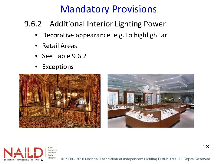 Mandatory Provisions 9. 6. 2 – Additional Interior Lighting Power • • Decorative appearance