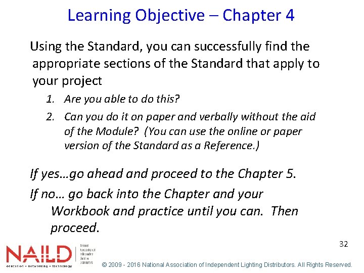 Learning Objective – Chapter 4 Using the Standard, you can successfully find the appropriate
