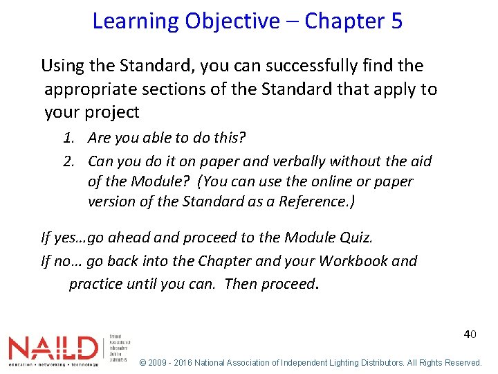 Learning Objective – Chapter 5 Using the Standard, you can successfully find the appropriate
