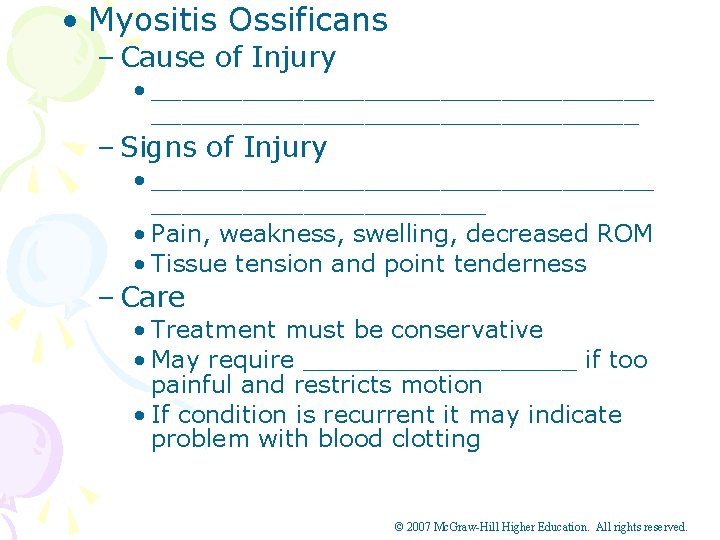  • Myositis Ossificans – Cause of Injury • _________________ – Signs of Injury