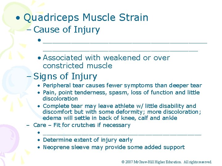  • Quadriceps Muscle Strain – Cause of Injury • __________________ • Associated with
