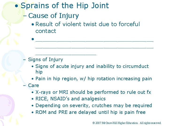  • Sprains of the Hip Joint – Cause of Injury • Result of