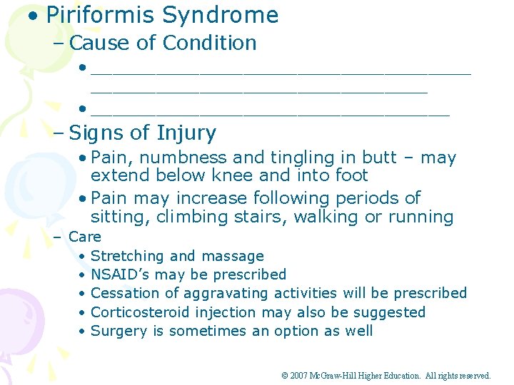  • Piriformis Syndrome – Cause of Condition • __________________ • _________________ – Signs