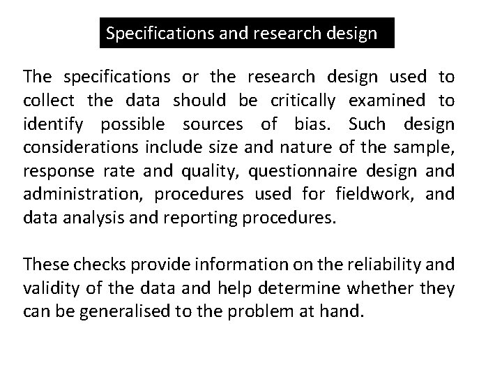 Specifications and research design The specifications or the research design used to collect the