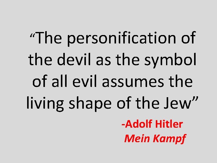 “The personification of the devil as the symbol of all evil assumes the living