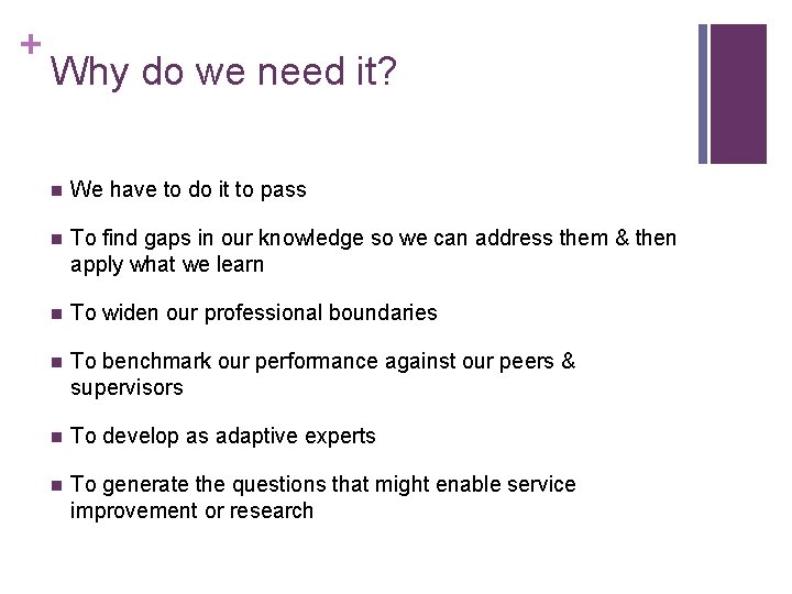 + Why do we need it? n We have to do it to pass + Why do we need it? n We have to do it to pass