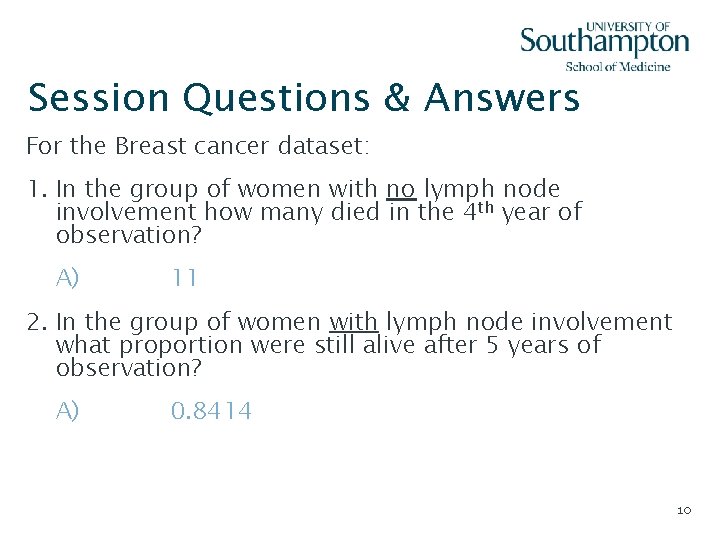 Session Questions & Answers For the Breast cancer dataset: 1. In the group of