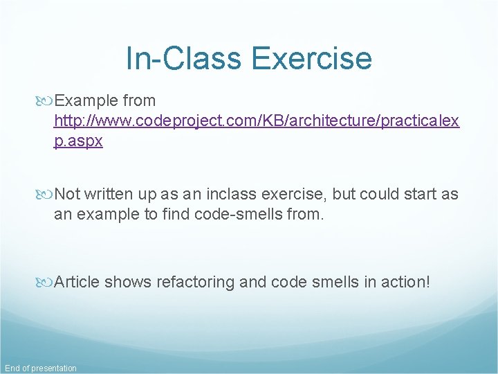 In-Class Exercise Example from http: //www. codeproject. com/KB/architecture/practicalex p. aspx Not written up as In-Class Exercise Example from http: //www. codeproject. com/KB/architecture/practicalex p. aspx Not written up as