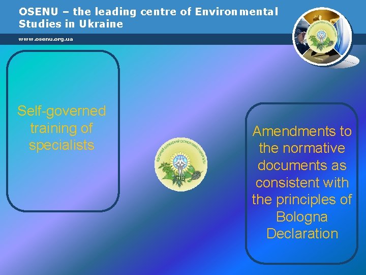 OSENU – the leading centre of Environmental Studies in Ukraine www. osenu. org. ua