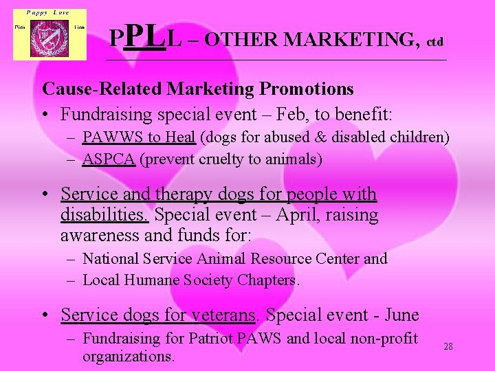 PPLL – OTHER MARKETING, ctd ______________________________________________________________ Cause-Related Marketing Promotions • Fundraising special event –