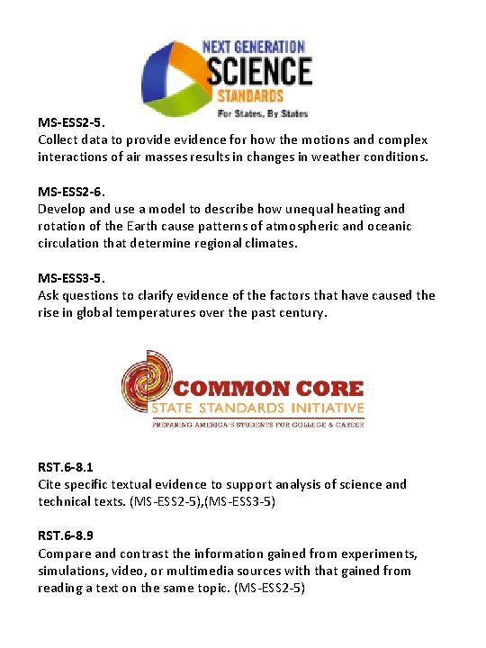 MS-ESS 2 -5. Collect data to provide evidence for how the motions and complex