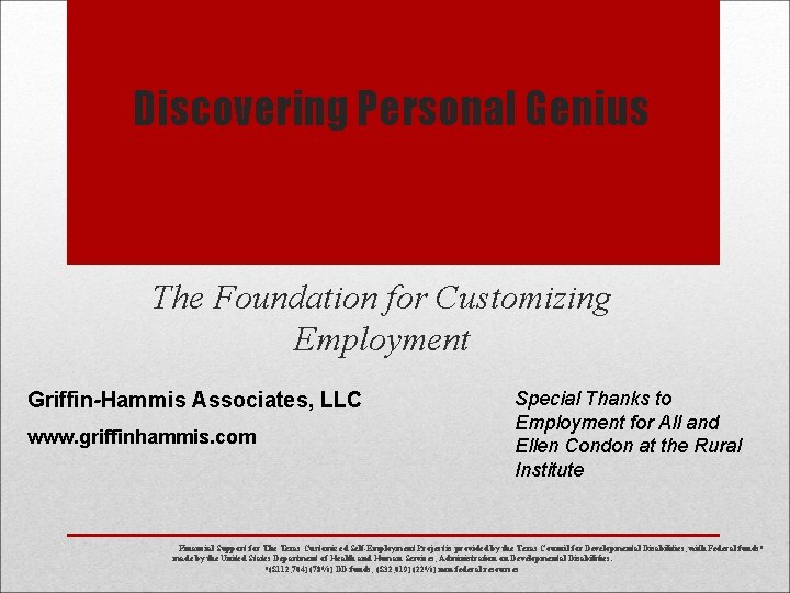 Discovering Personal Genius The Foundation for Customizing Employment Griffin-Hammis Associates, LLC www. griffinhammis. com