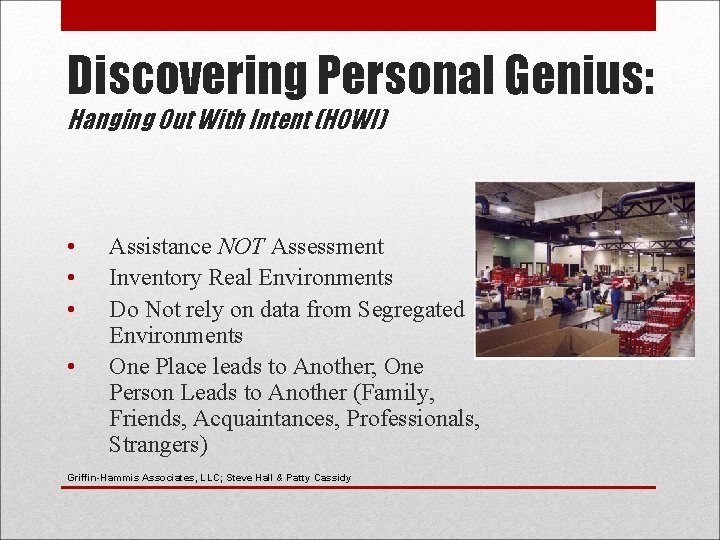 Discovering Personal Genius: Hanging Out With Intent (HOWI) • • Assistance NOT Assessment Inventory
