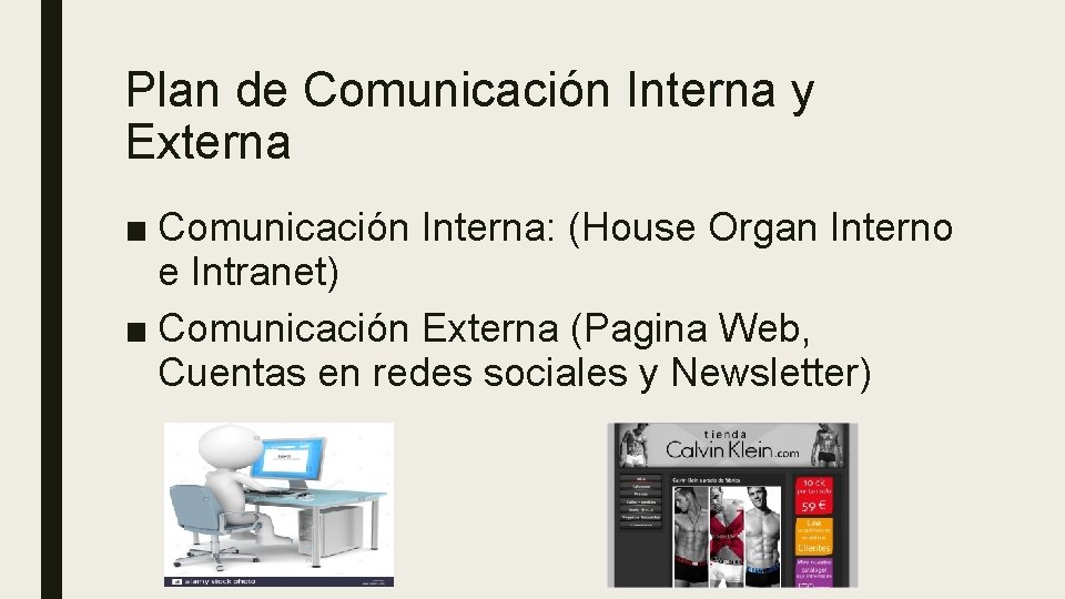 Plan de Comunicación Interna y Externa ■ Comunicación Interna: (House Organ Interno e Intranet)