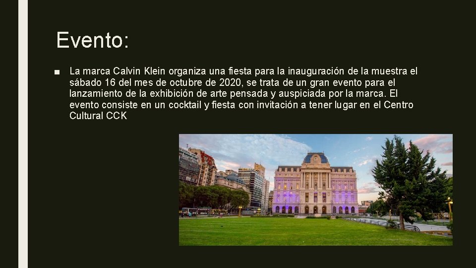 Evento: ■ La marca Calvin Klein organiza una fiesta para la inauguración de la