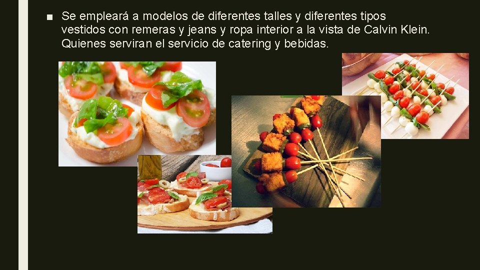 ■ Se empleará a modelos de diferentes talles y diferentes tipos vestidos con remeras