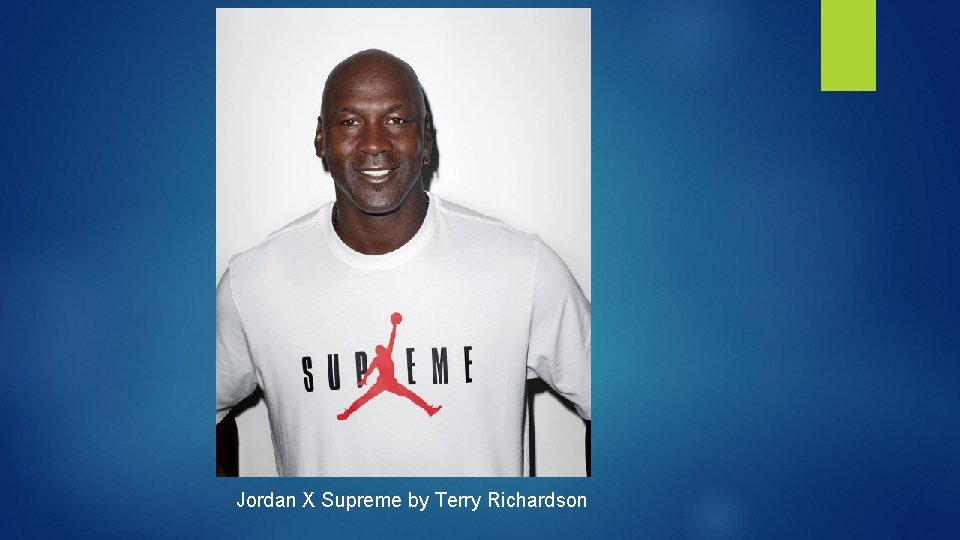 Jordan X Supreme by Terry Richardson 
