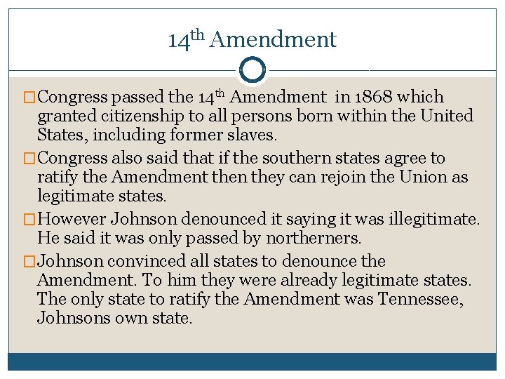 14 th Amendment �Congress passed the 14 th Amendment in 1868 which granted citizenship