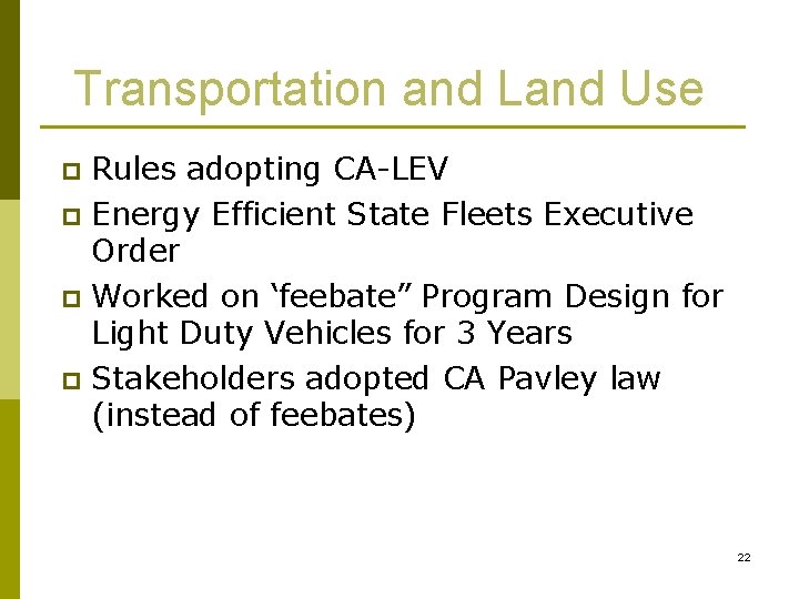 Transportation and Land Use Rules adopting CA-LEV p Energy Efficient State Fleets Executive Order