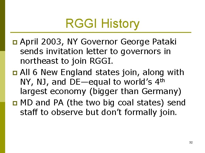 RGGI History April 2003, NY Governor George Pataki sends invitation letter to governors in