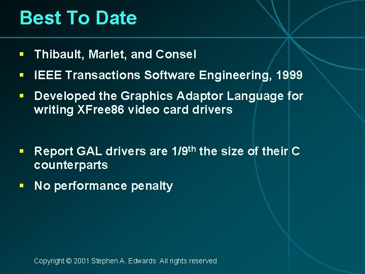 Best To Date § Thibault, Marlet, and Consel § IEEE Transactions Software Engineering, 1999