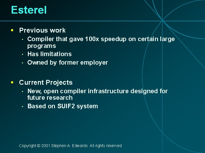 Esterel § Previous work • • • Compiler that gave 100 x speedup on