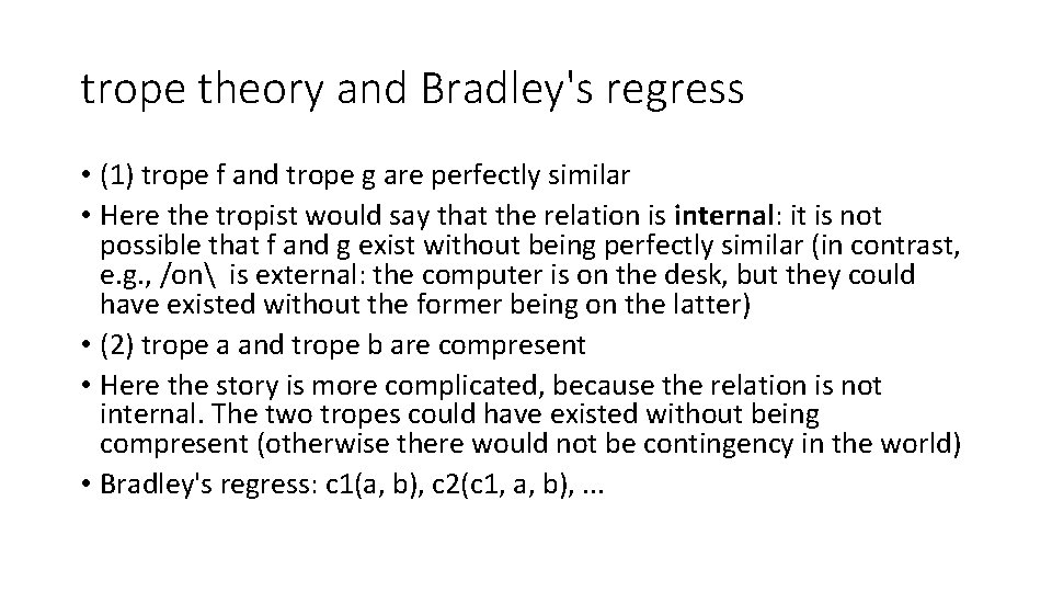 trope theory and Bradley's regress • (1) trope f and trope g are perfectly