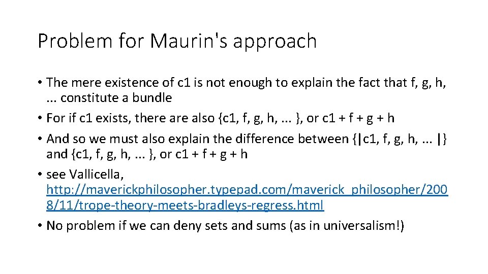 Problem for Maurin's approach • The mere existence of c 1 is not enough
