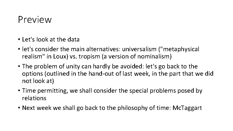 Preview • Let's look at the data • let's consider the main alternatives: universalism