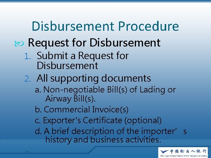 Disbursement Procedure Request for Disbursement 1. Submit a Request for Disbursement 2. All supporting