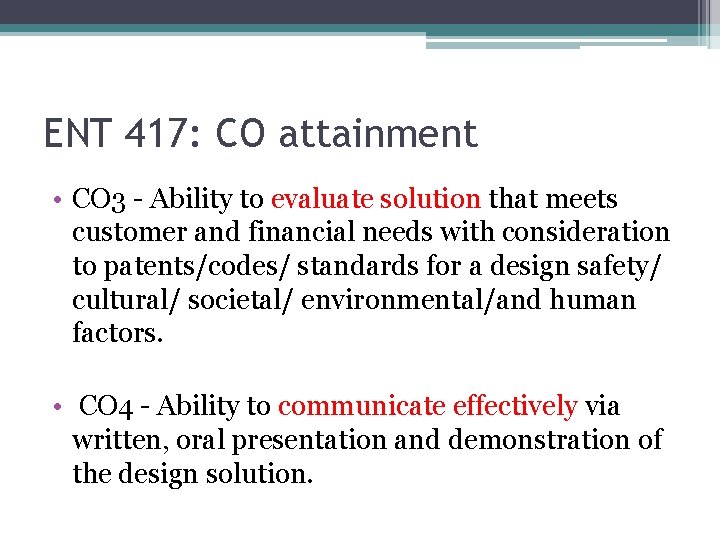 ENT 417: CO attainment • CO 3 - Ability to evaluate solution that meets