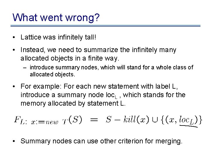 What went wrong? • Lattice was infinitely tall! • Instead, we need to summarize