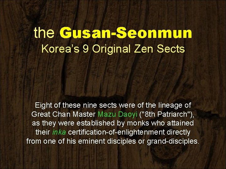 the Gusan-Seonmun Korea’s 9 Original Zen Sects Eight of these nine sects were of