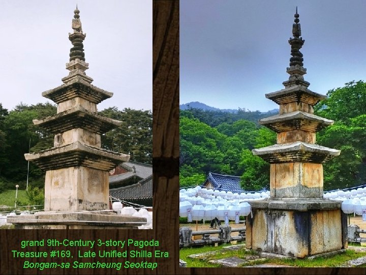grand 9 th-Century 3 -story Pagoda Treasure #169, Late Unified Shilla Era Bongam-sa Samcheung
