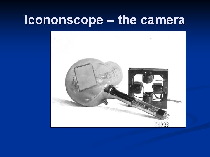 Icononscope – the camera 