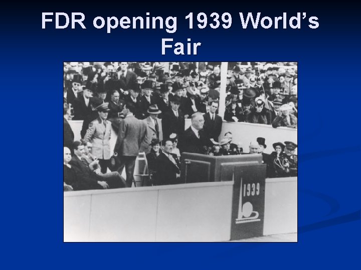 FDR opening 1939 World’s Fair 