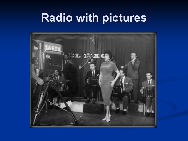 Radio with pictures 